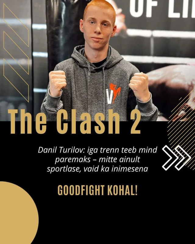 THE CLASH 2 I Danil Turilov: iga trenn teeb mind paremaks – mitte ainult sportlase, vaid ka inimesena
17. mail toimub Pärnu Spordihallis võitlusspordiõhtu The Clash 2, kus astub teiste seas ringi noor ja ambitsioonikas Danil Turilov. Oma sihikindla hoiakuga on ta juba praegu eeskujuks neile, kes soovivad võitlusspordis läbi lüüa – seda mitte ainult tulemuste, vaid ka suhtumise poolest.

Loe: GoodFight.ee 

The Clash 2 toob 17. mail Pärnus ringi Eesti ja välismaa võitlejad – ees ootab 10 adrenaliinirohket matši.

🗓️17.05.25, 18:00
📍Pärnu Spordihall
🎟️Fienta: @fienta.ee
🔴GoodFight kohal!